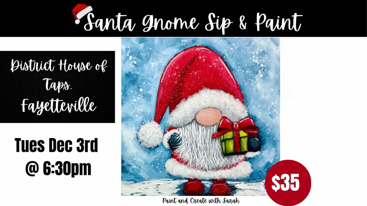 Santa Gnome Sip & Paint - District House of Taps, FAYETTEVILLE *6 spots left*