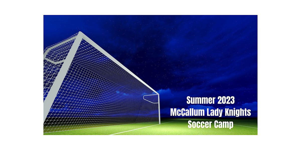 Lady Knights Summer Soccer Camp