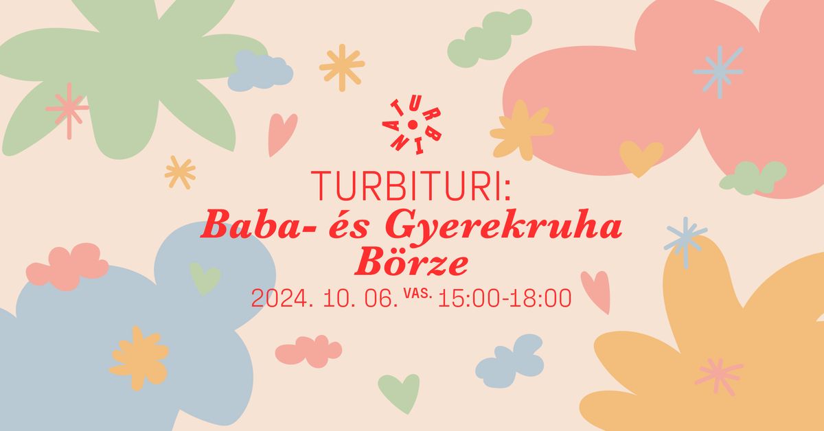 TURBITURI: BABA- \u00c9S GYEREKRUHA B\u00d6RZE