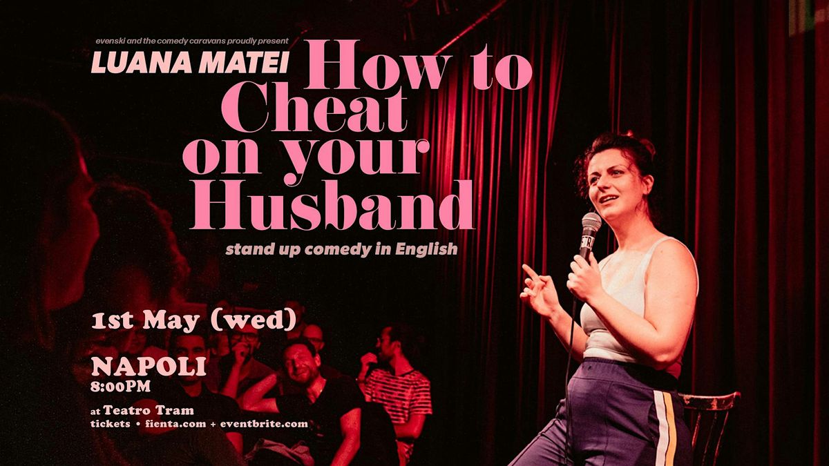 HOW TO CHEAT ON YOUR HUSBAND  \u2022 NAPOLI \u2022  Stand-up Comedy in English