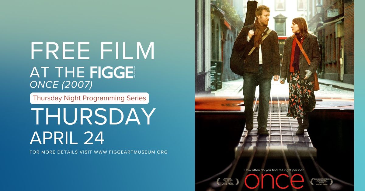 Free Film at the Figge: Once (2007)