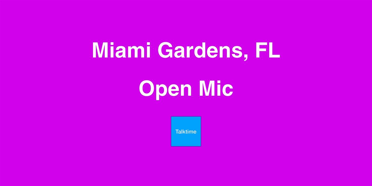 Open Mic - Miami Gardens