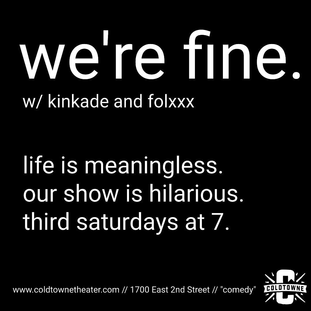 We're fine. with KINKADE and Folxxx