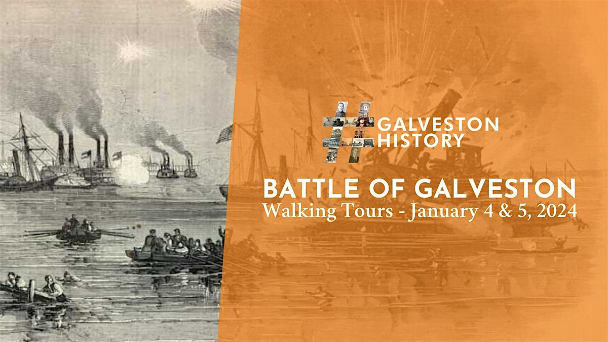 Battle of Galveston Walking Tours