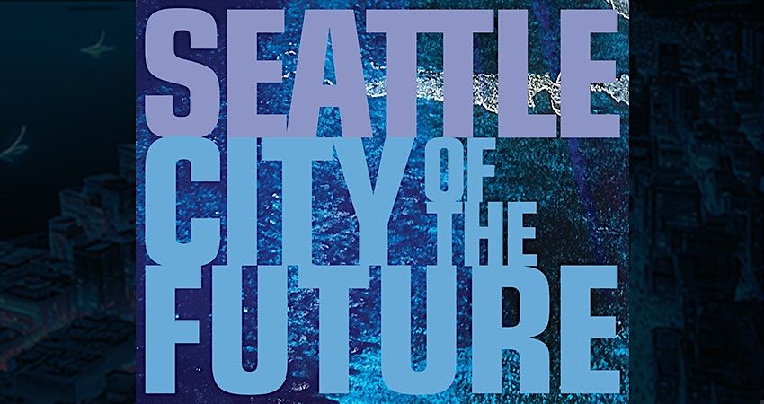 Seattle: City of the Future