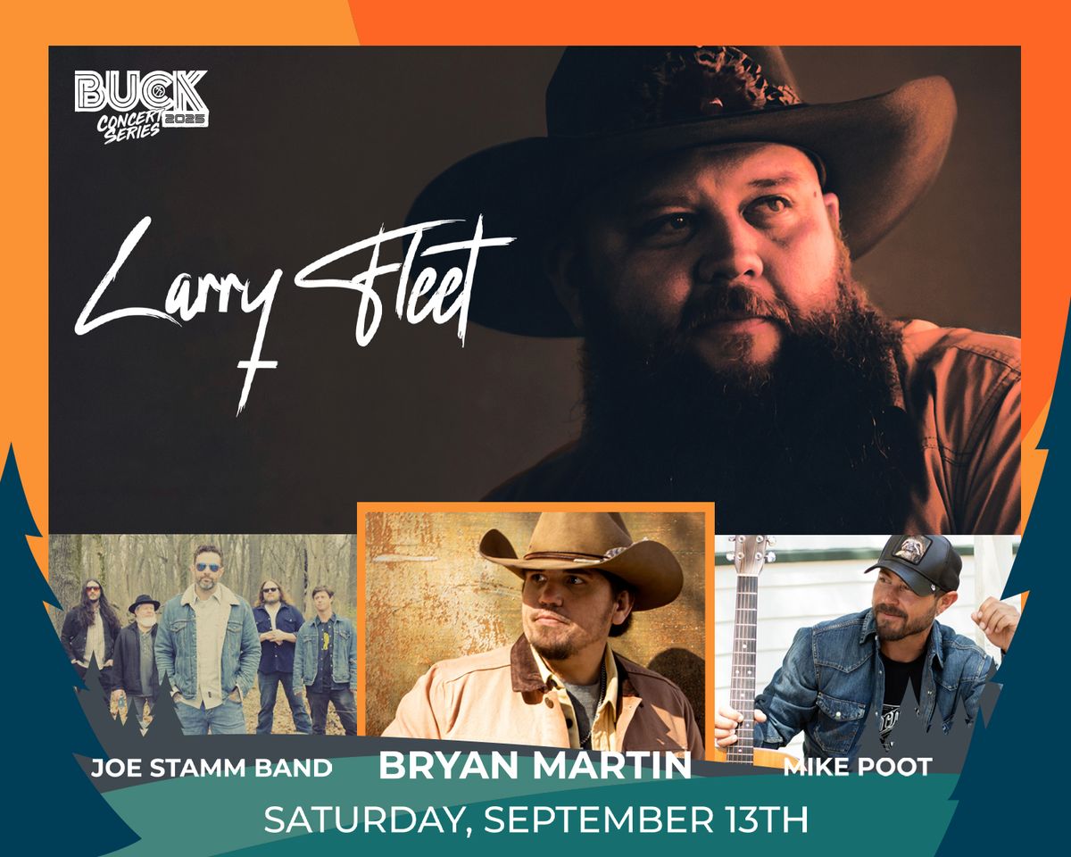 Larry Fleet  Bryan Martin  Joe Stamm Band & Mike Poot