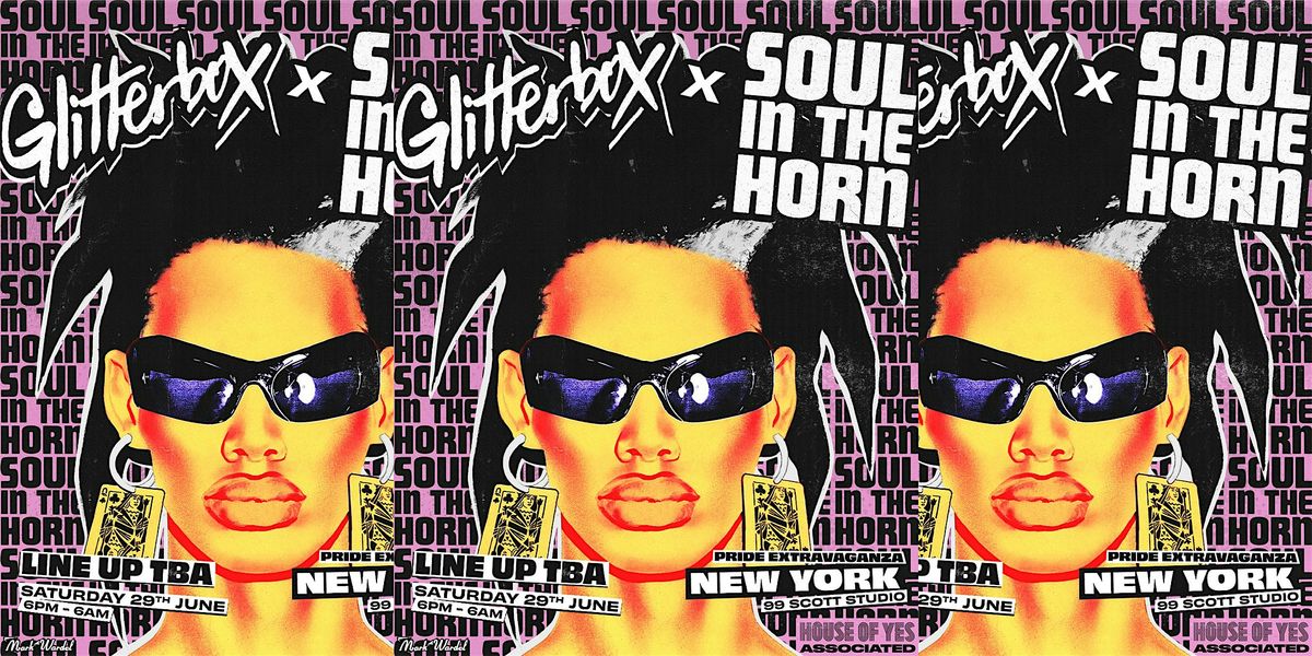 Pride 2024: Glitterbox x Soul In The Horn x House of Yes