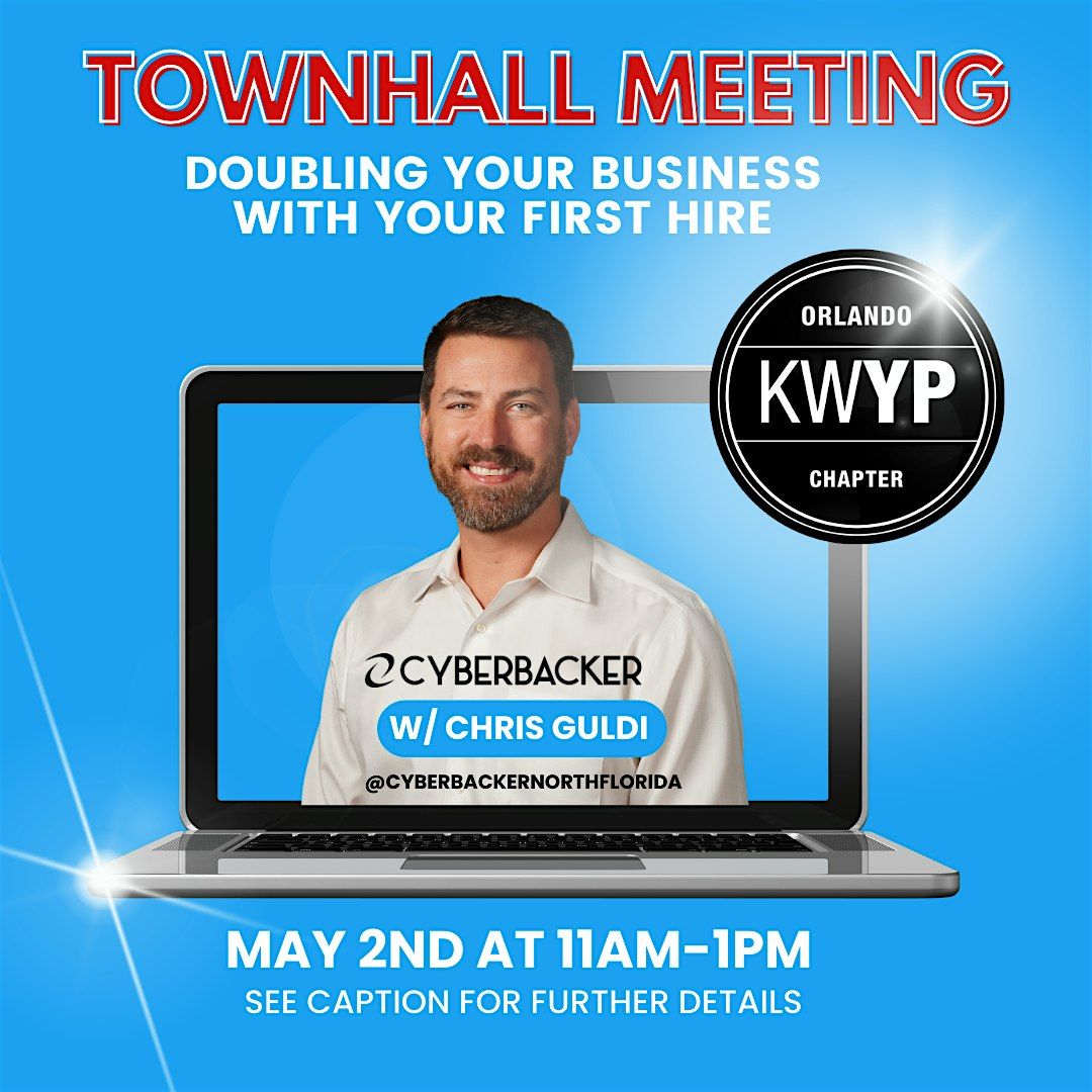 KWYP Orlando Town Hall:  Doubling your business with your first hire