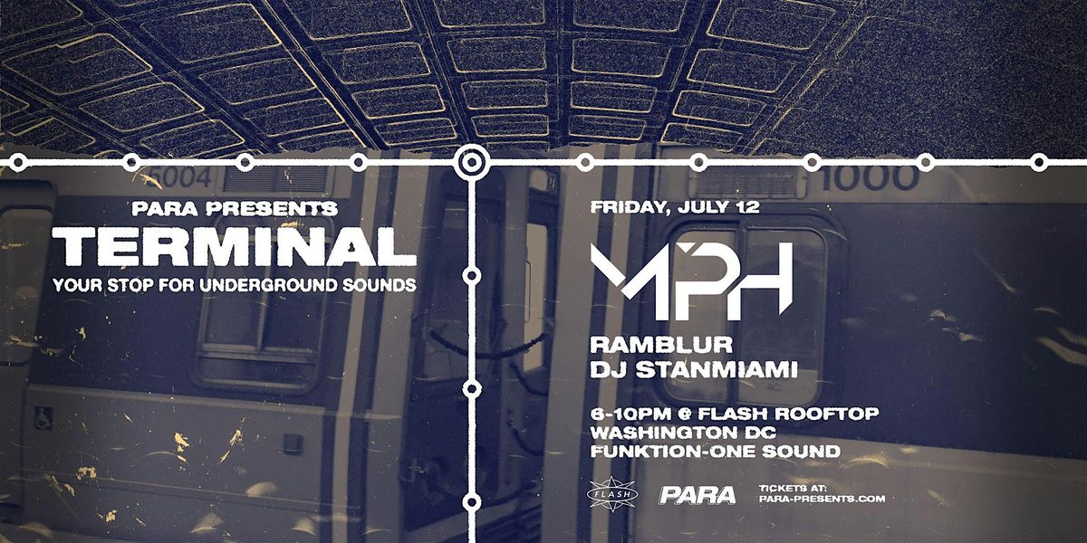 Para Presents Terminal: MPH w\/ Ramblur and DJ StanMiami