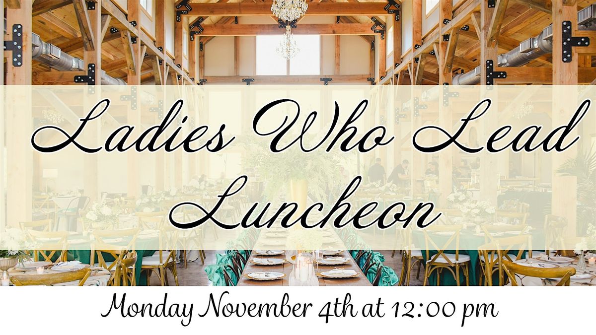 Ladies Who Lead Luncheon