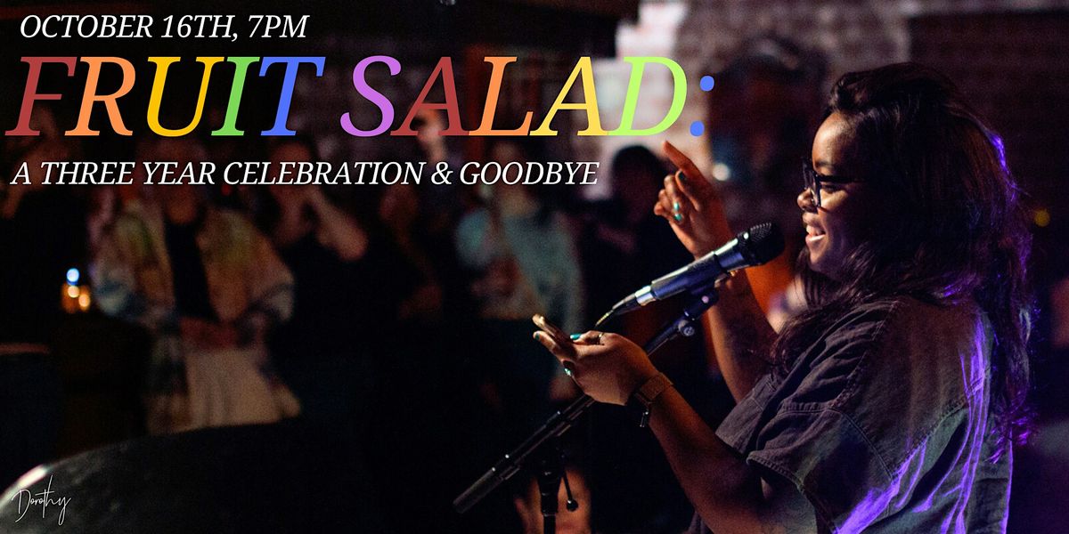 Fruit Salad: a three year celebration & goodbye