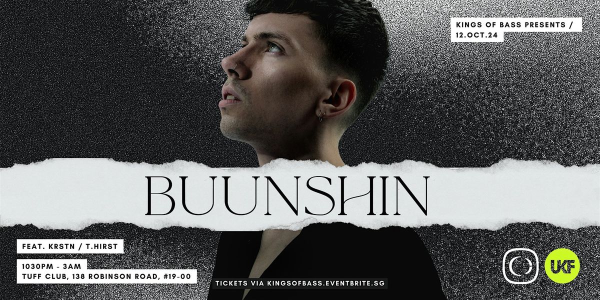 Kings of Bass presents BUUNSHIN (UKF \/ Critical \/ Mau5trap, NL)