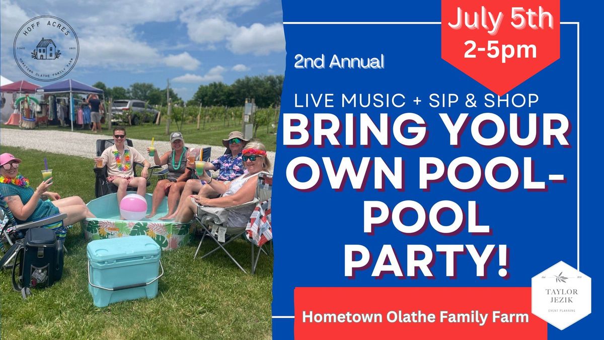 2nd Annual Bring Your Own Pool Party @ Hometown Olathe Family Farm