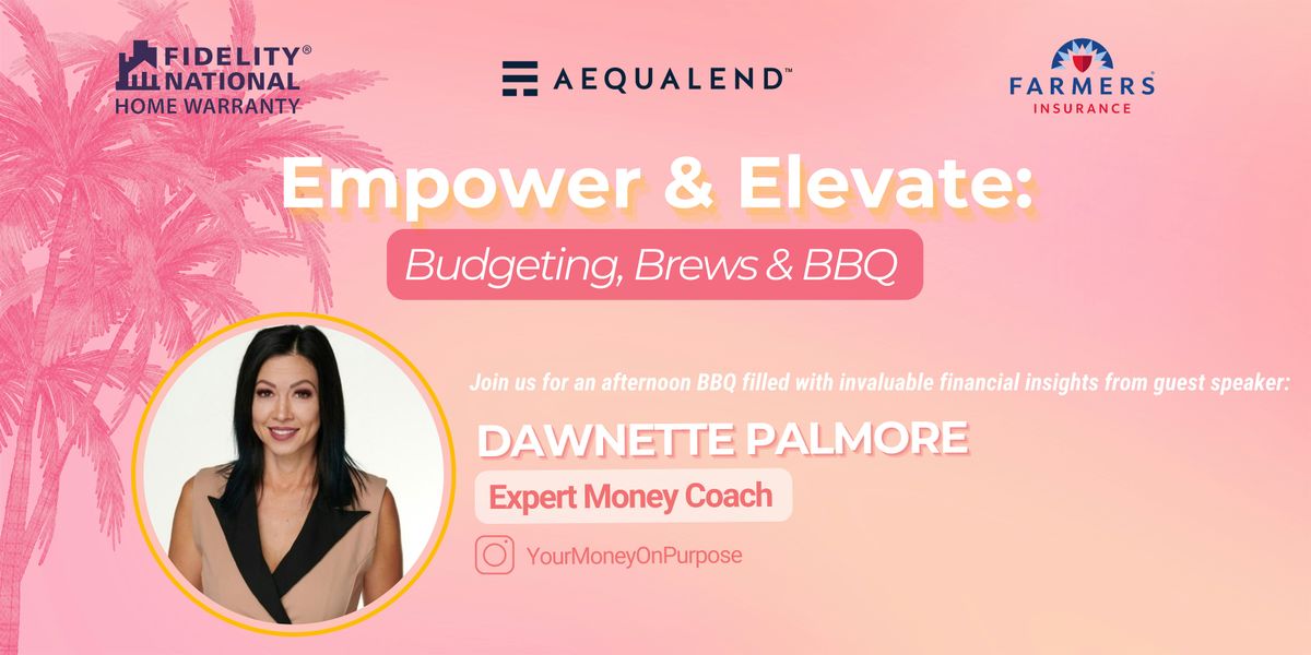 Empower & Elevate: Budgeting, Brews, and BBQ
