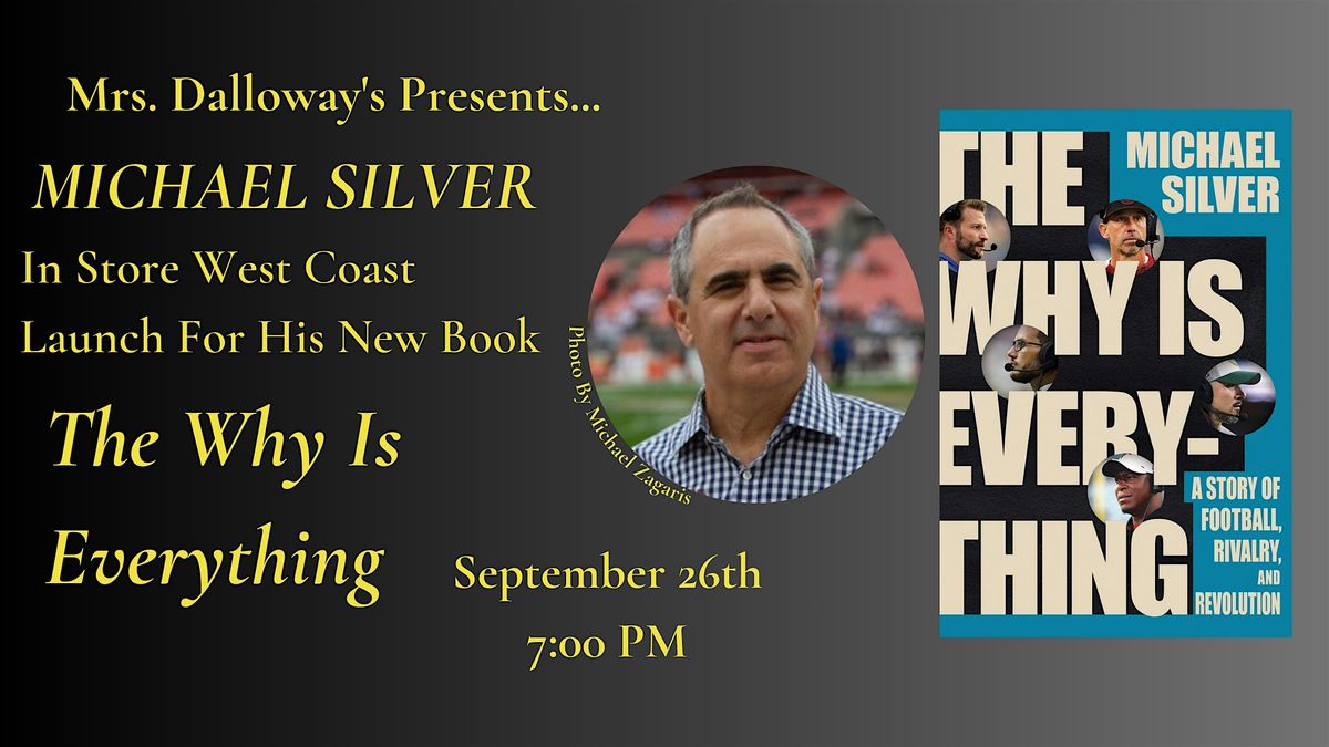 Michael Silver's THE WHY IS EVERYTHING In-Store West Coast Launch & Signing