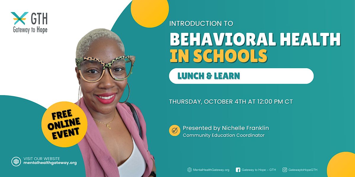 Lunch & Learn: Introduction to Behavioral Health in Schools
