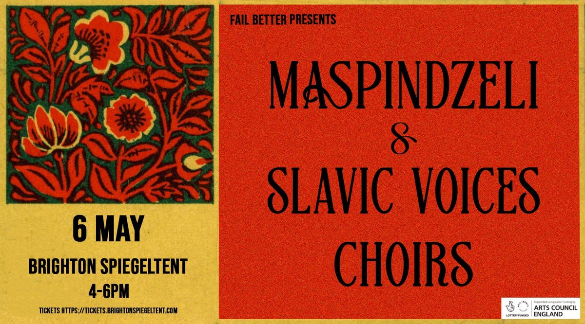 Fail Better Presents: Maspindzeli and Slavic Voices Choirs