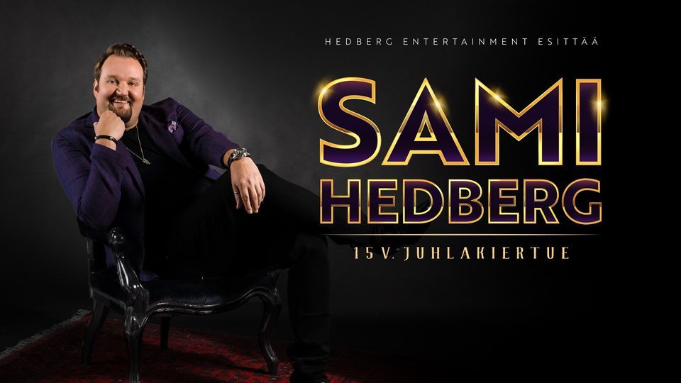 SIIRRETTY: Sami Hedberg 15v. juhlakiertue \/ Helsinki