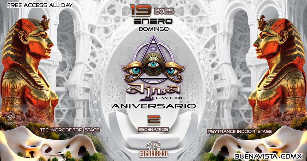 AJNA CONNECTION ANIVERSARY \/\/ FREE ACCESS ALL \/\/ DAY 2 STAGES