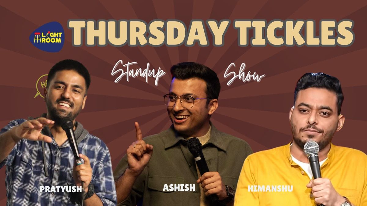 Thursday Tickles Ft. Ashish, pratyush &amp; Himanshu