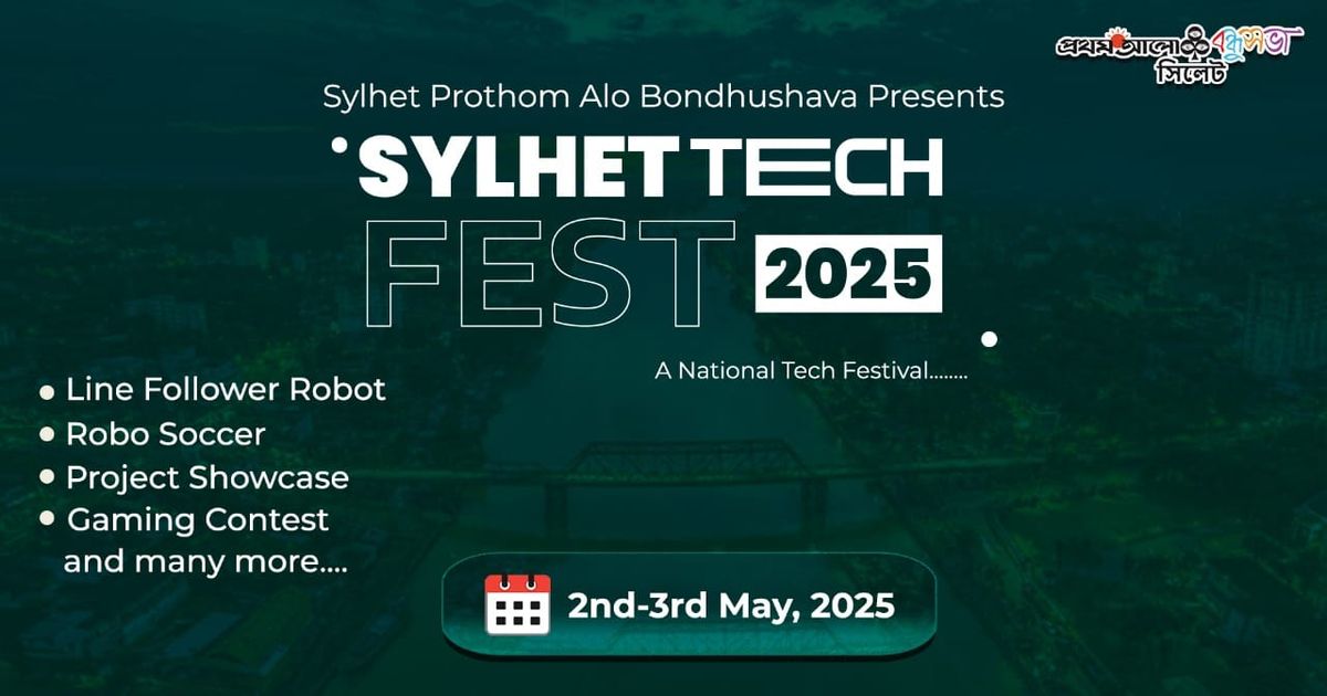 Sylhet Bondhushava Presents, "Sylhet Tech Fest"