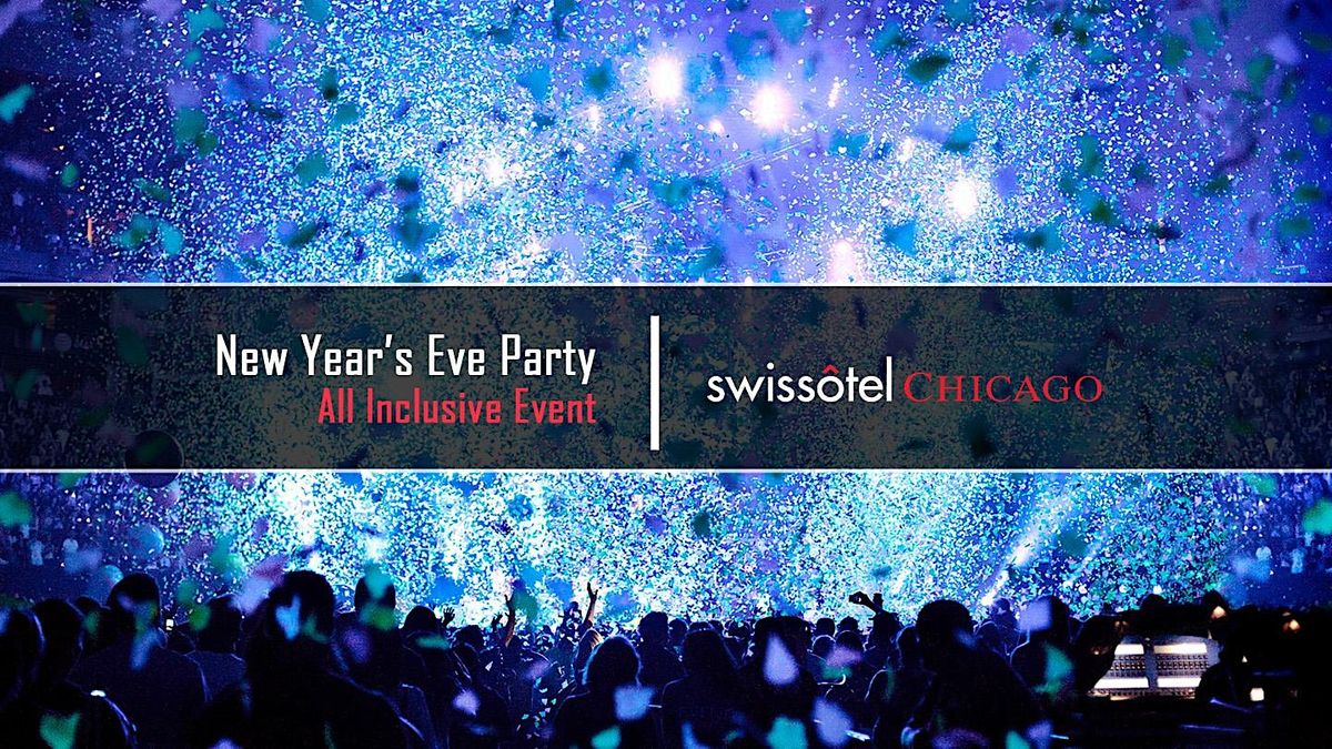 New Years Eve Party 2024 at Swissotel Chicago Hotel & Resort, Swissotel