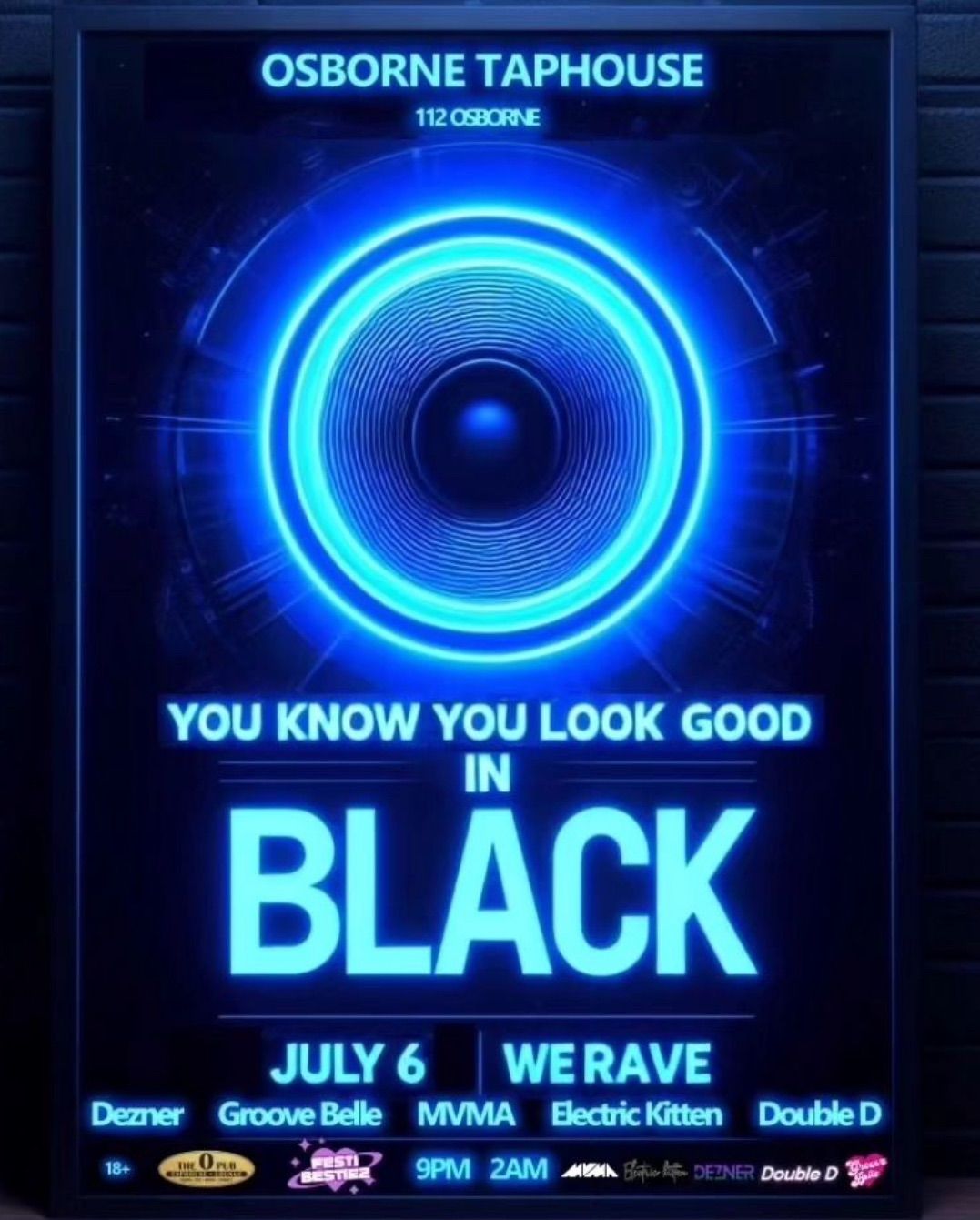 You Know You Look Good in Black Rave at Osborne Taphouse!