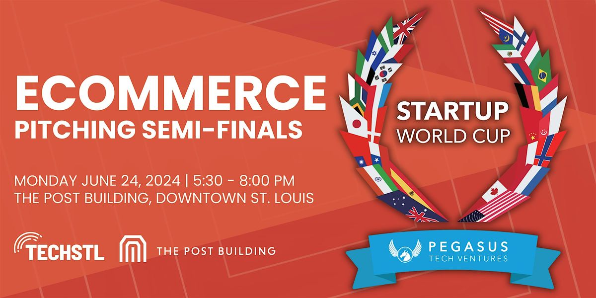 STL Startup World Cup: Ecommerce Semi-Final Competition