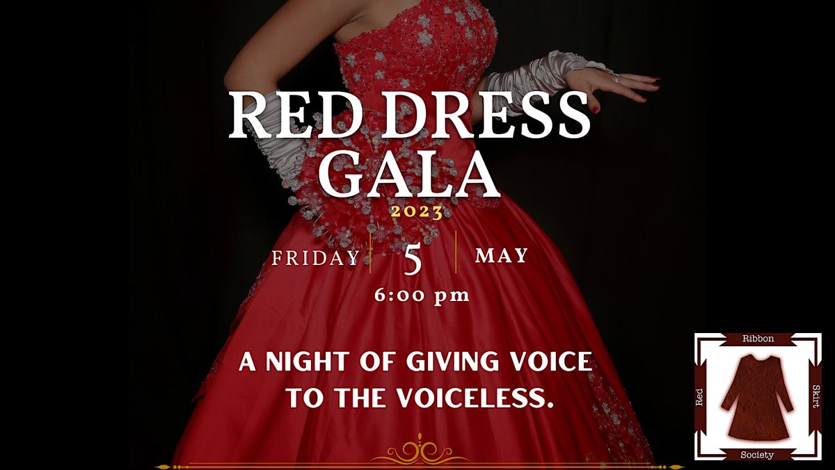 Inaugural Red Dress Gala....May 5th, 2023