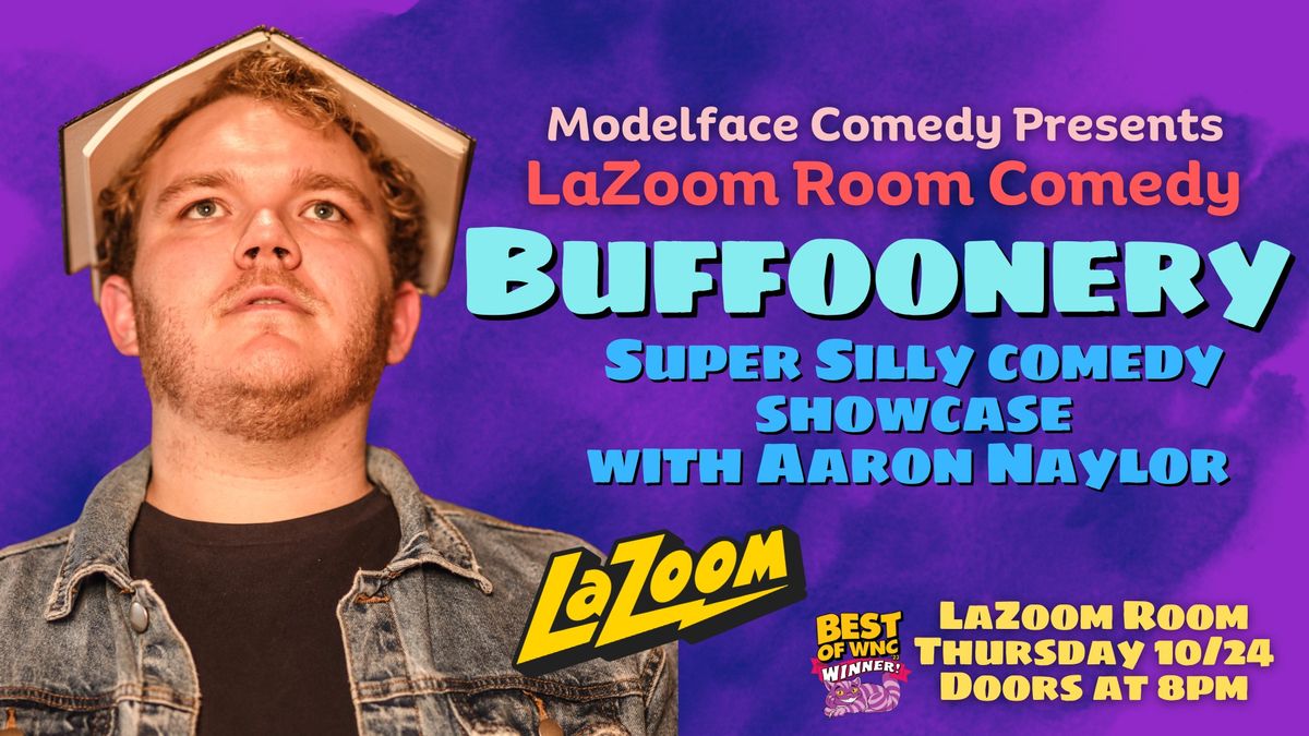 Buffoonery, a super silly comedy showcase at LaZoom