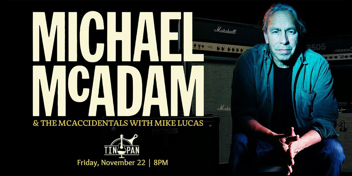 Michael McAdam & The McAccidentals w\/ Mike Lucas