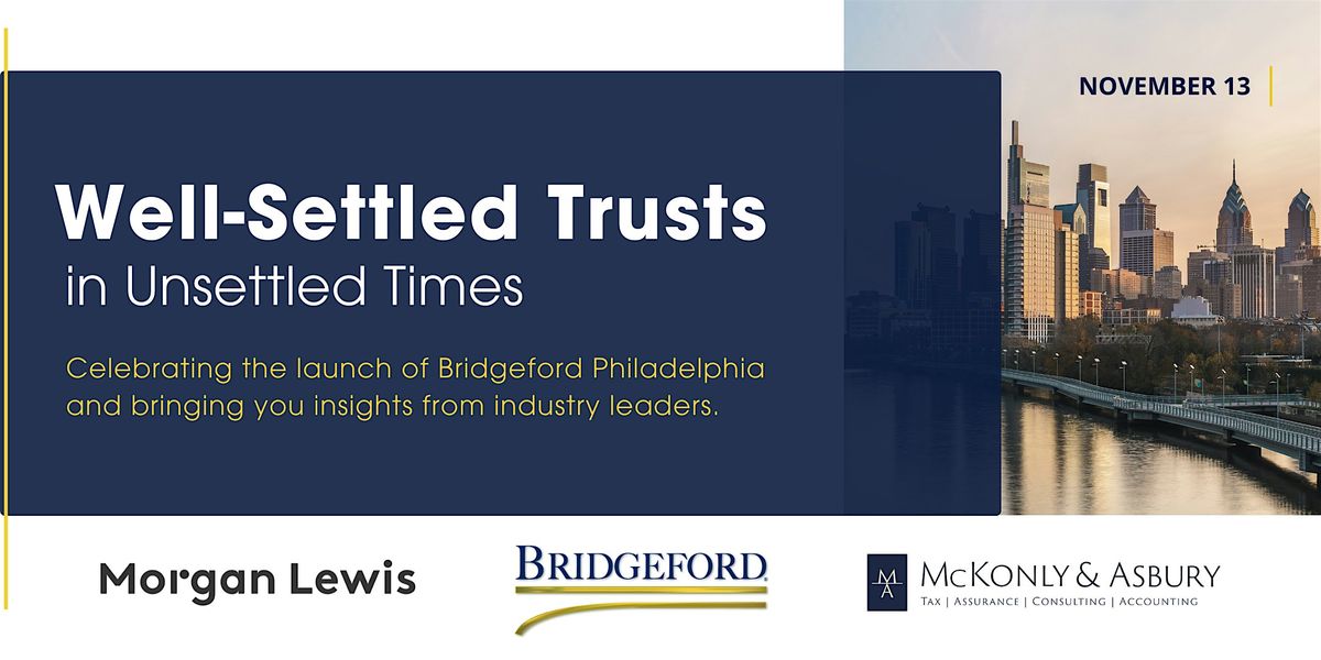 Well-Settled Trusts in Unsettled Times: Insights from Industry Leaders