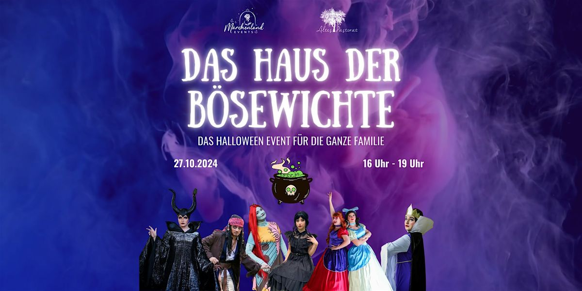 Haus Der B\u00f6sewichte - Das Halloween Event f\u00fcr die ganze Familie!