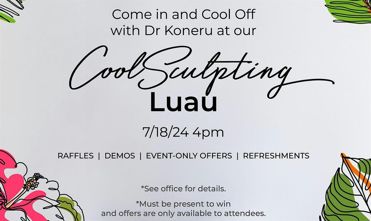 CoolSculpting Luau with Dr. Koneru