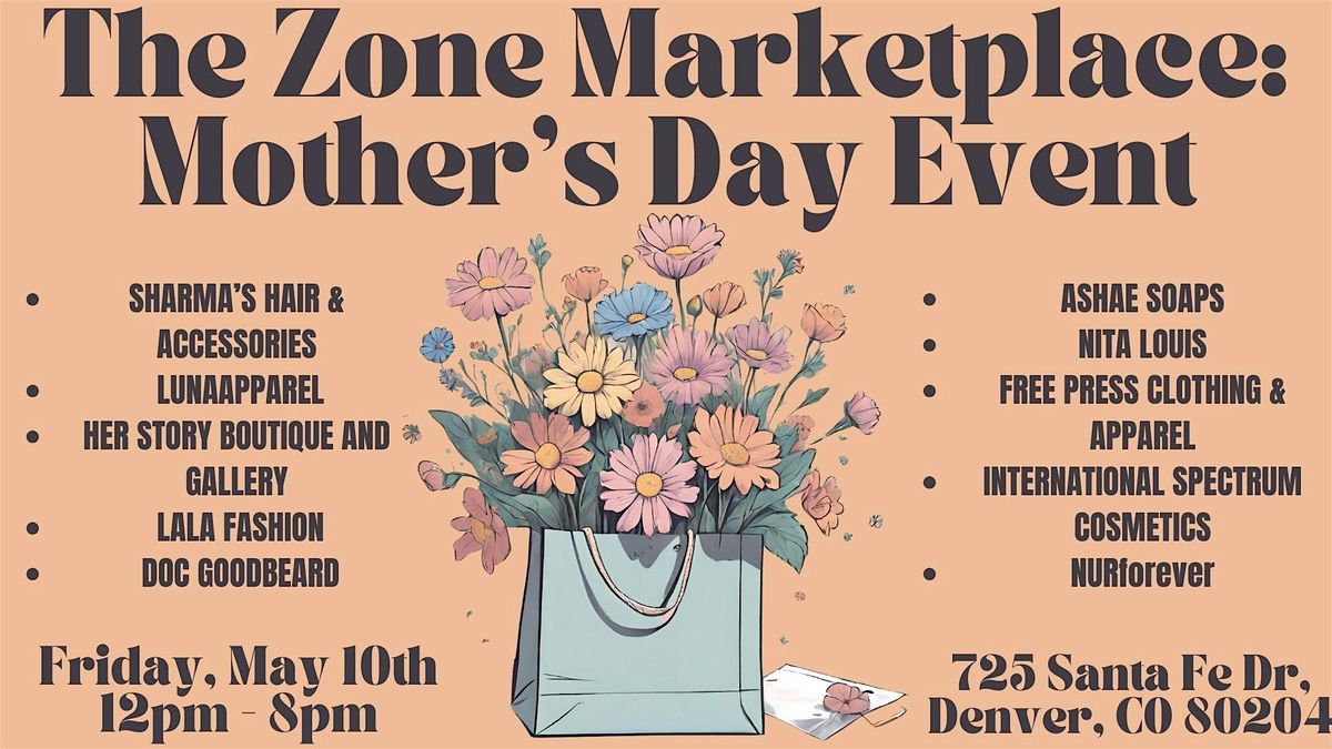 FREE EVENT: The Zone Marketplace: Mother's Day Event