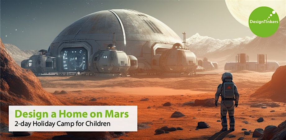 Design a Home on Mars: 2-day Camp (Nov)