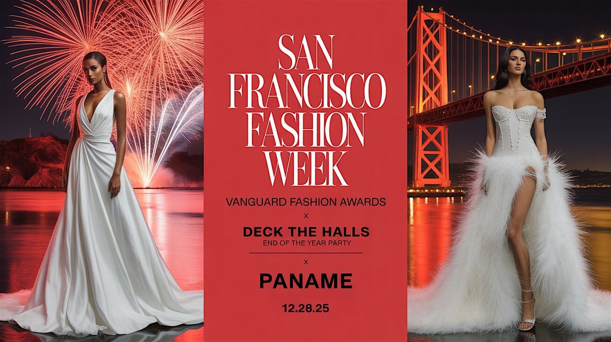 San Francisco Fashion Week | VANGUARD Fashion Awards X DECK The HALLS