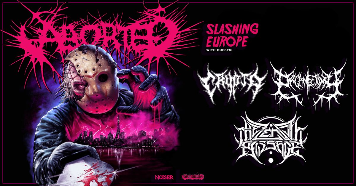 Aborted & Crypta & The Zenith Passage & Organectomy | Le Rex de Toulouse 