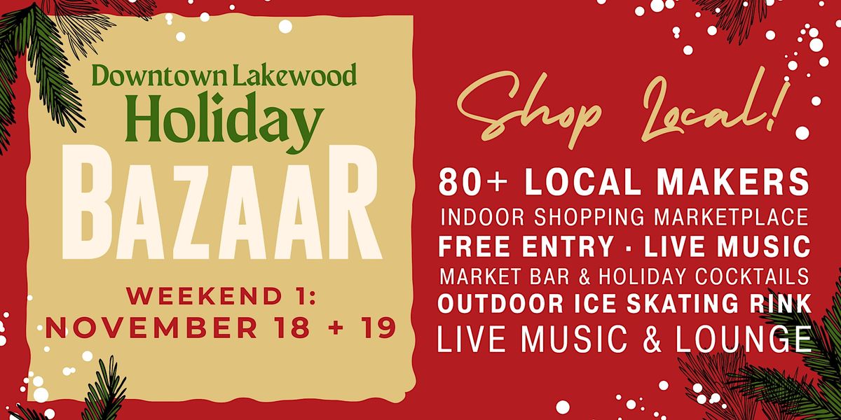 Downtown Lakewood Holiday BAZAAR at Belmar | Weekend 1: November 18 + 19
