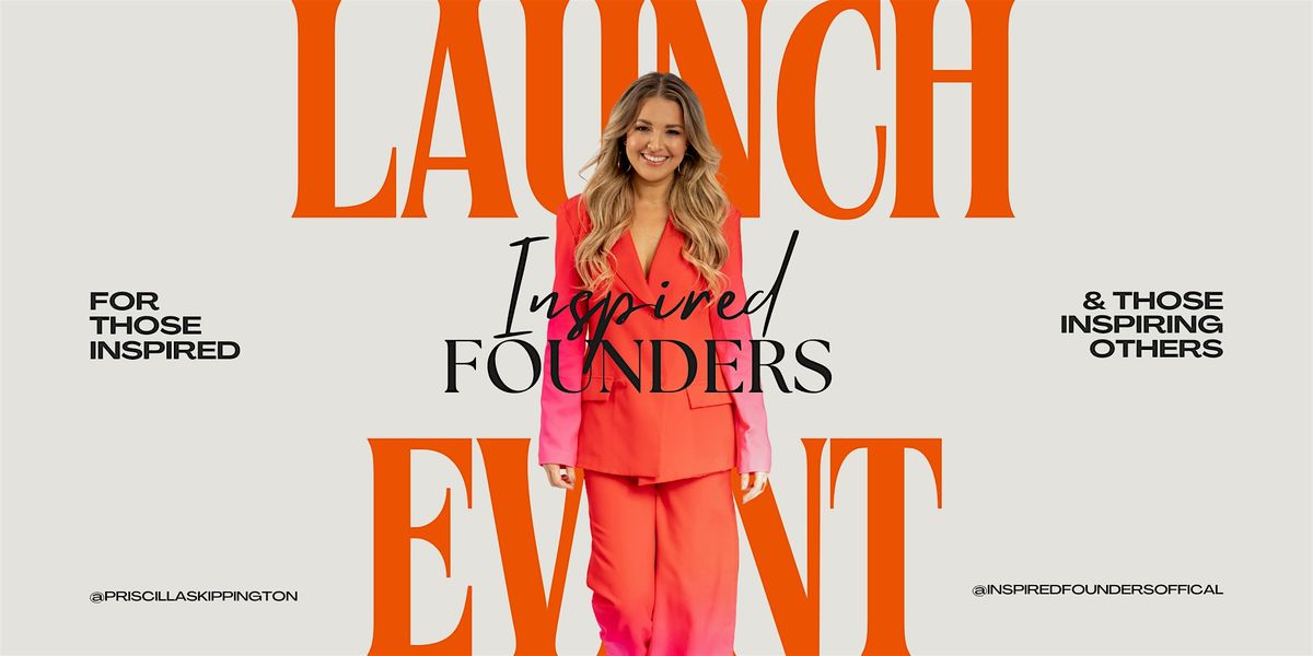 Inspired Founders Launch Event