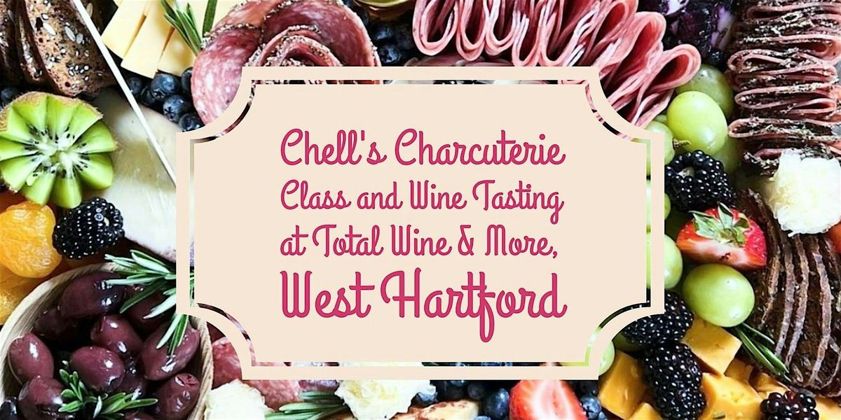 Chell's Charcuterie Class and Wine Tasting at Total Wine, WH