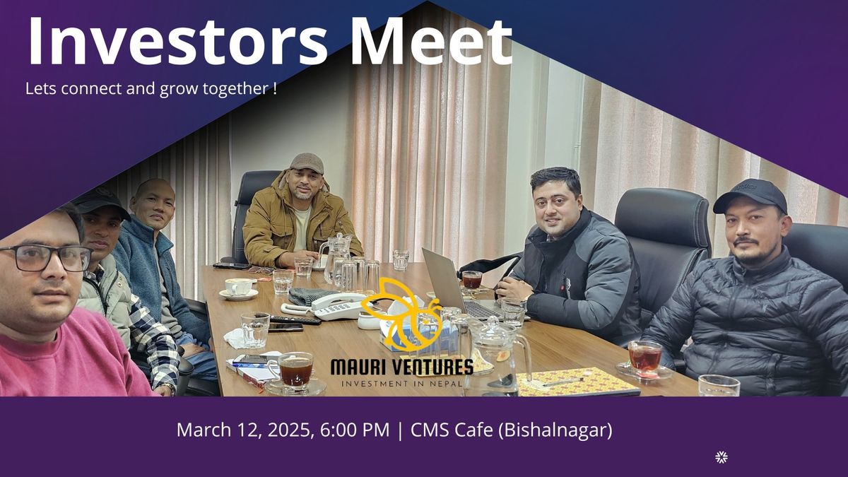 Investors Meet (Open meet up with all interested investors to be part of Mauri Ventures