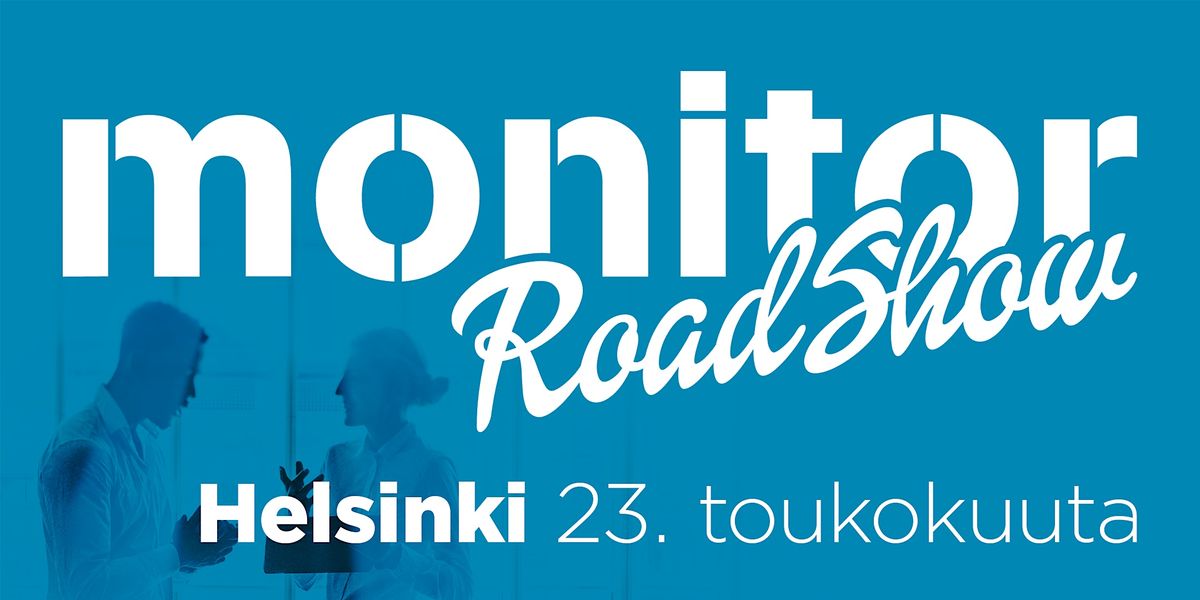Monitor Roadshow 2024 Helsinki
