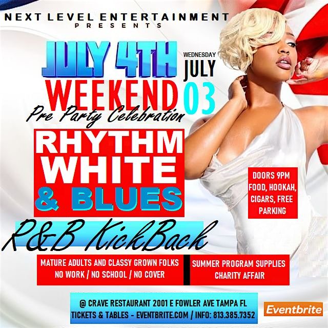 RHYTHM, WHITE & BLUES: 4th of July weekend pre party R&B KICKBACK affair