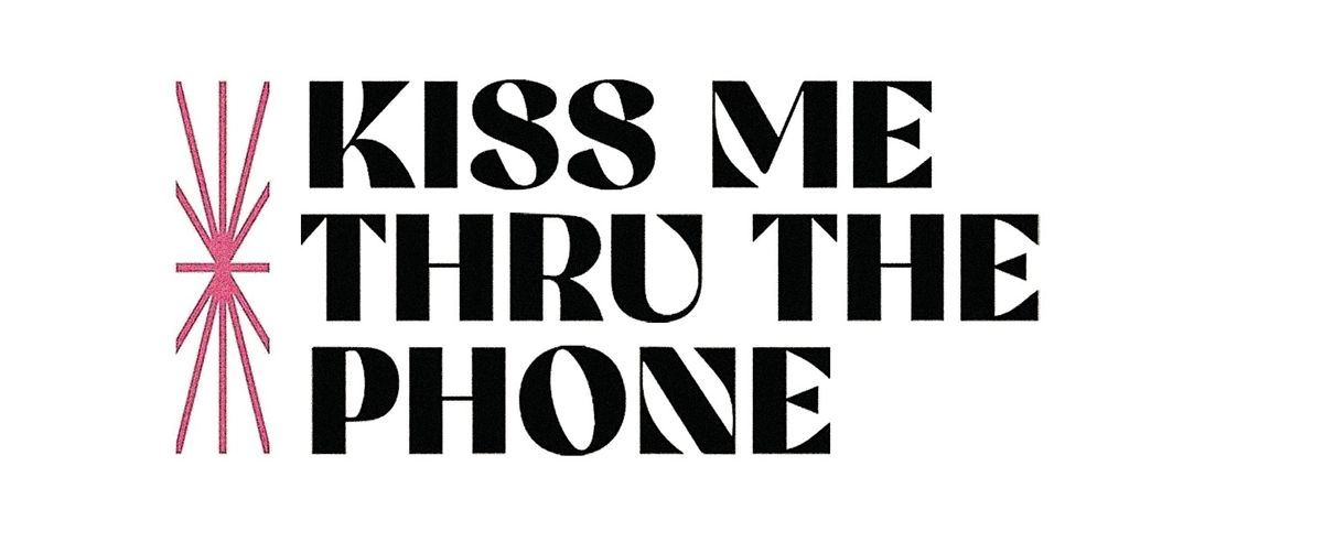 Kiss Me Thru The Phone