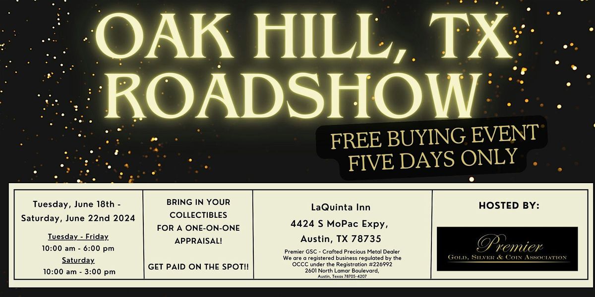 Oak Hill, TX ROADSHOW: Free 5-Day Only Buying Event!