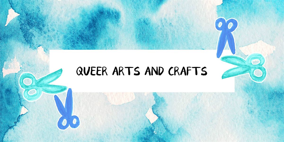 Queer Arts and Crafts