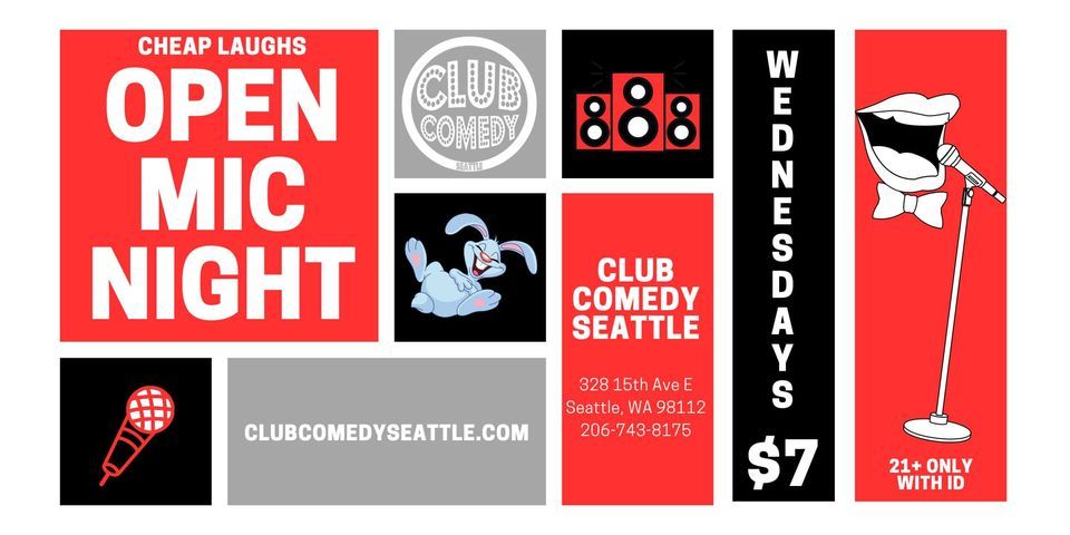 Club Comedy Seattle Cheap Laughs Open Mic Night 5\/31\/2023 8:00PM
