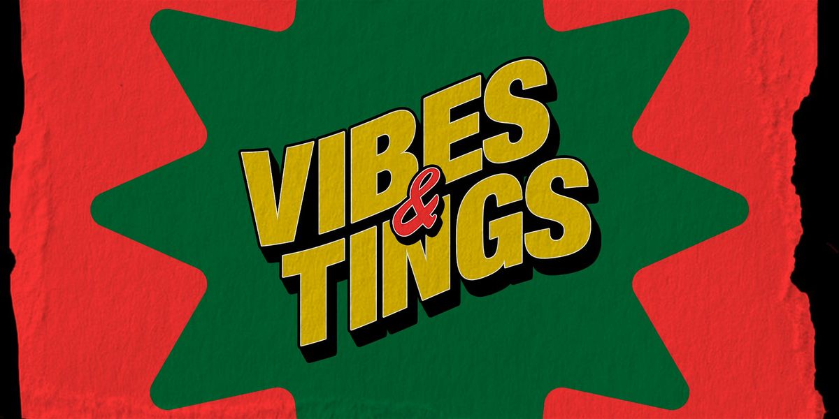 Vibes & Tings - Summer 2024