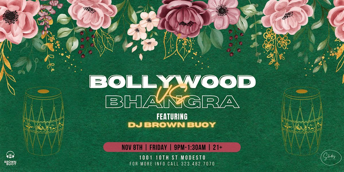 BOLLYWOOD Vs BHANGRA @Slides on November 8th in Modesto